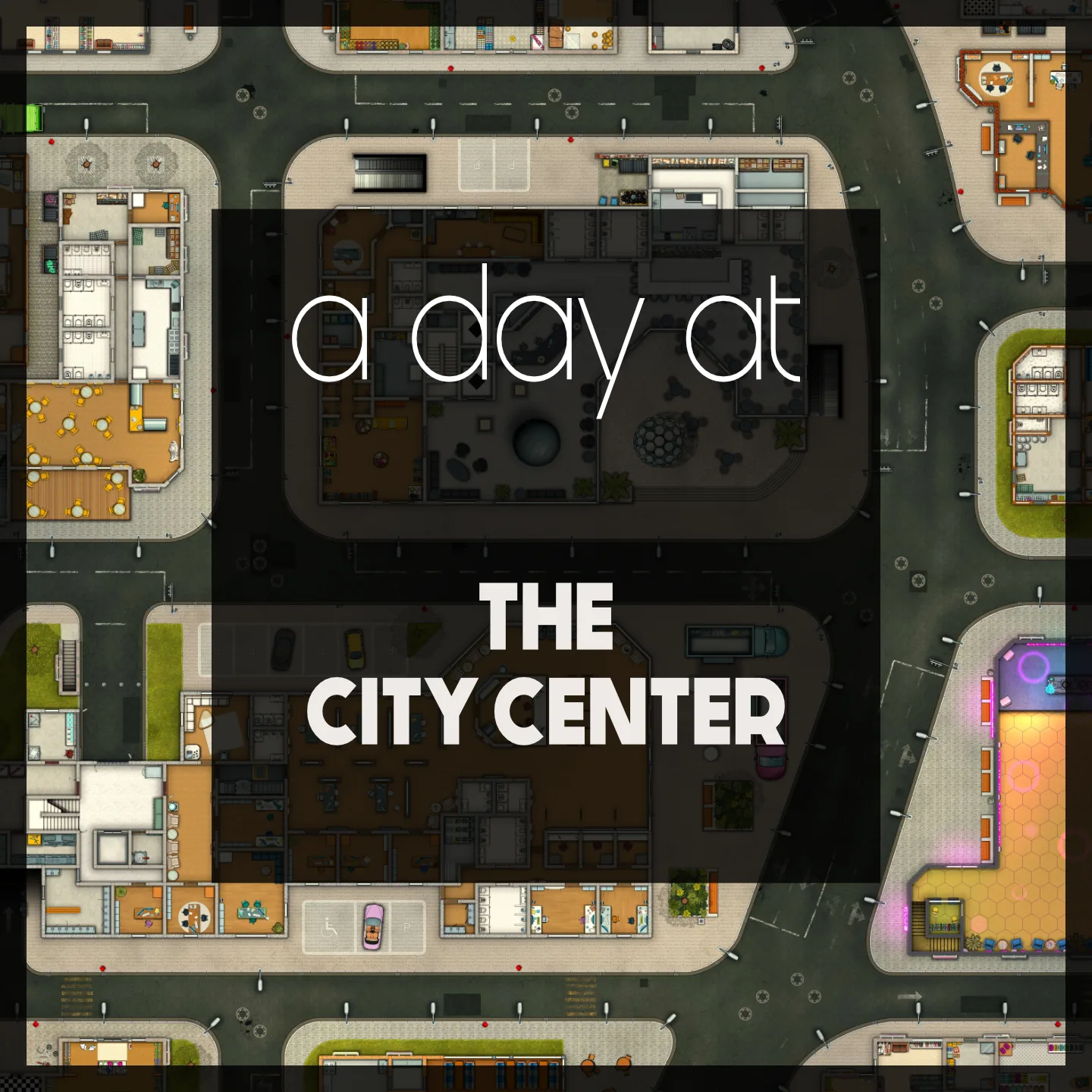 a day at [#28] the city center